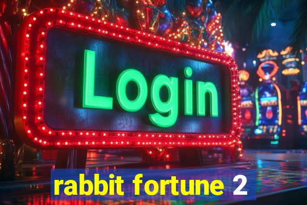 rabbit fortune 2